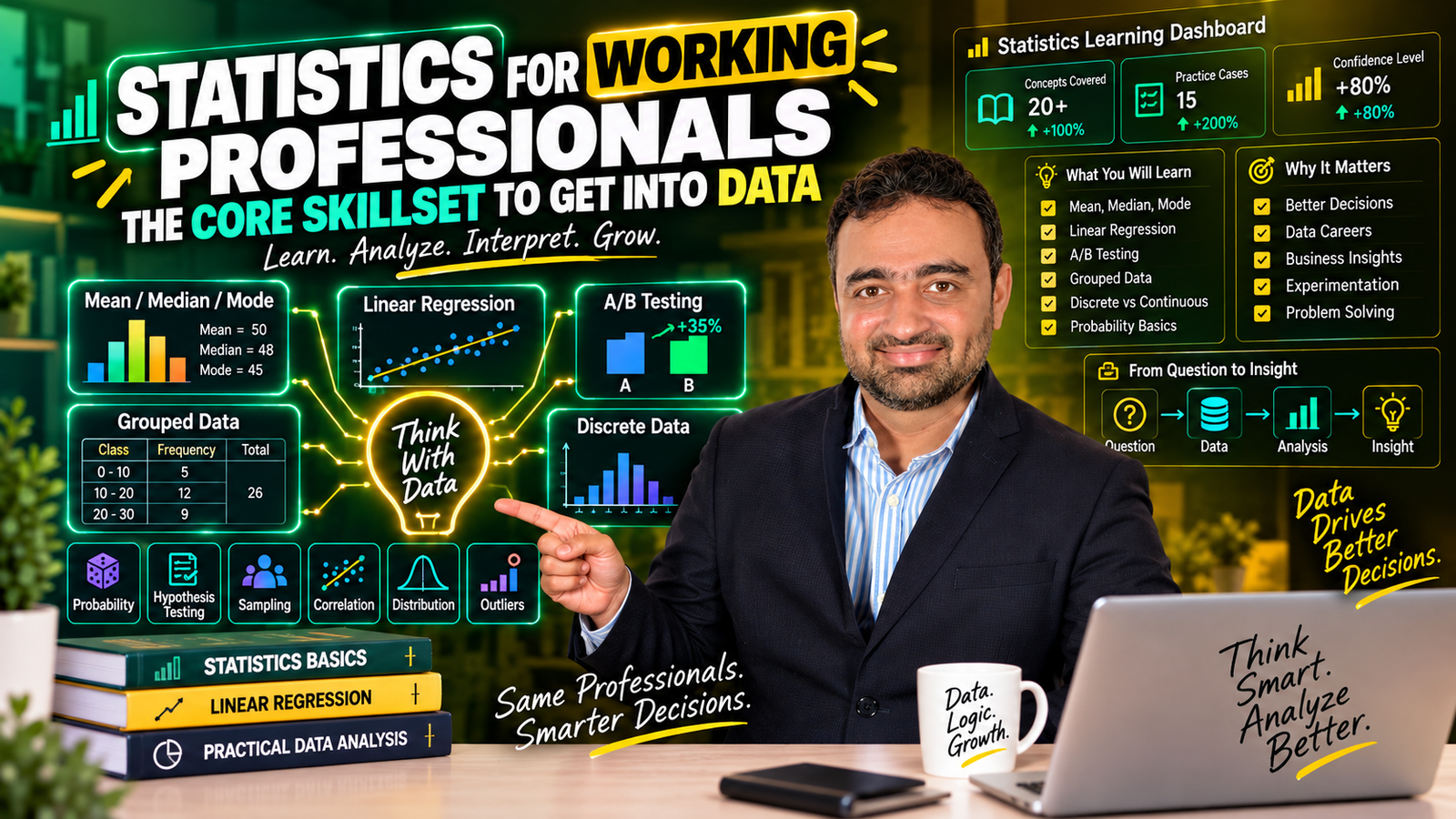 Business Statistics for Data Analysts: Make Decisions, Not Just Calculations